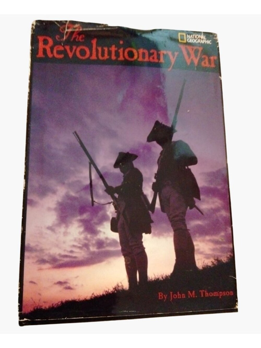 The Revolutionary War Hardcover Book  John M Thompson National Geographic